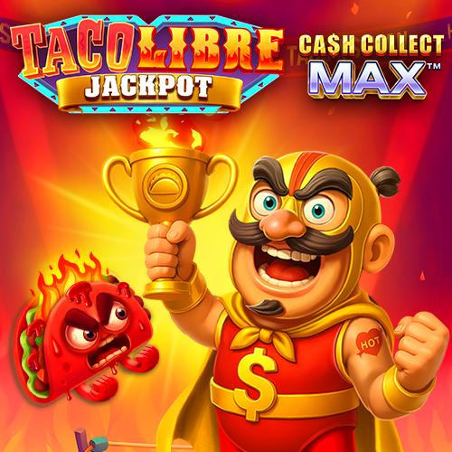 Playtech : Taco Libre Jackpot: Cash Collect Max - BEERSLOT365